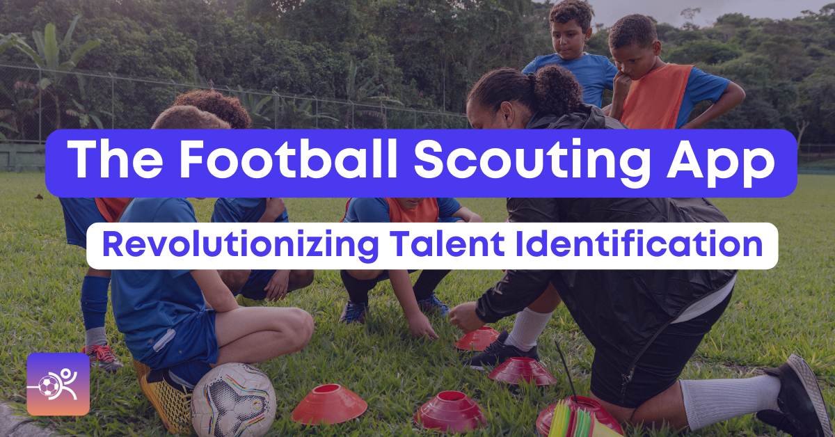 ScoutR - The football scouting app revolutionizing how to become a professional footballer.