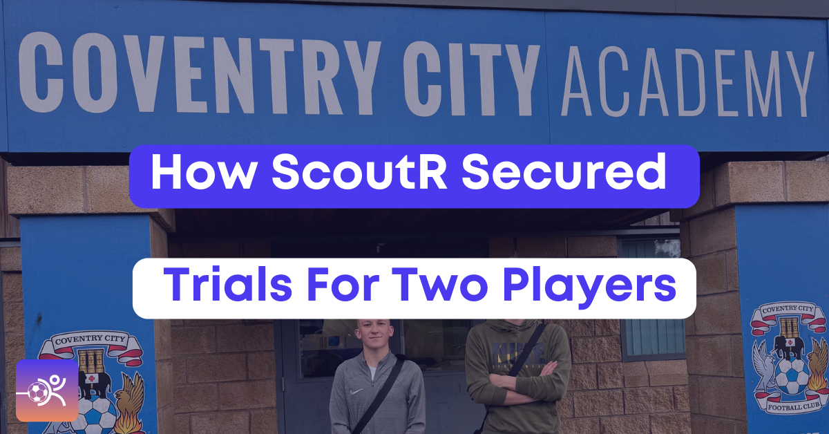ScoutR secured football trials for 2 players with less than 24 hours notice.